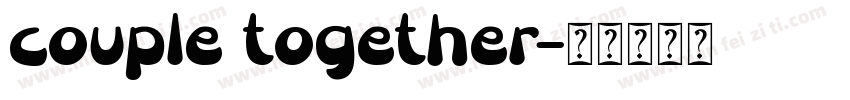 couple together字体转换